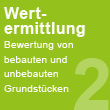 Wertermittlung - Bewertung von bebauten und unbebauten Grundstücken
